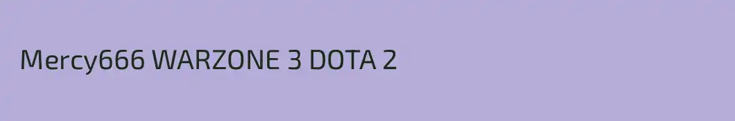  Mercy666 WARZONE 3 DOTA 2